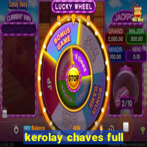 kerolay chaves full